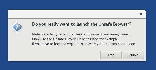 You really want to launch the Unsafe Browser